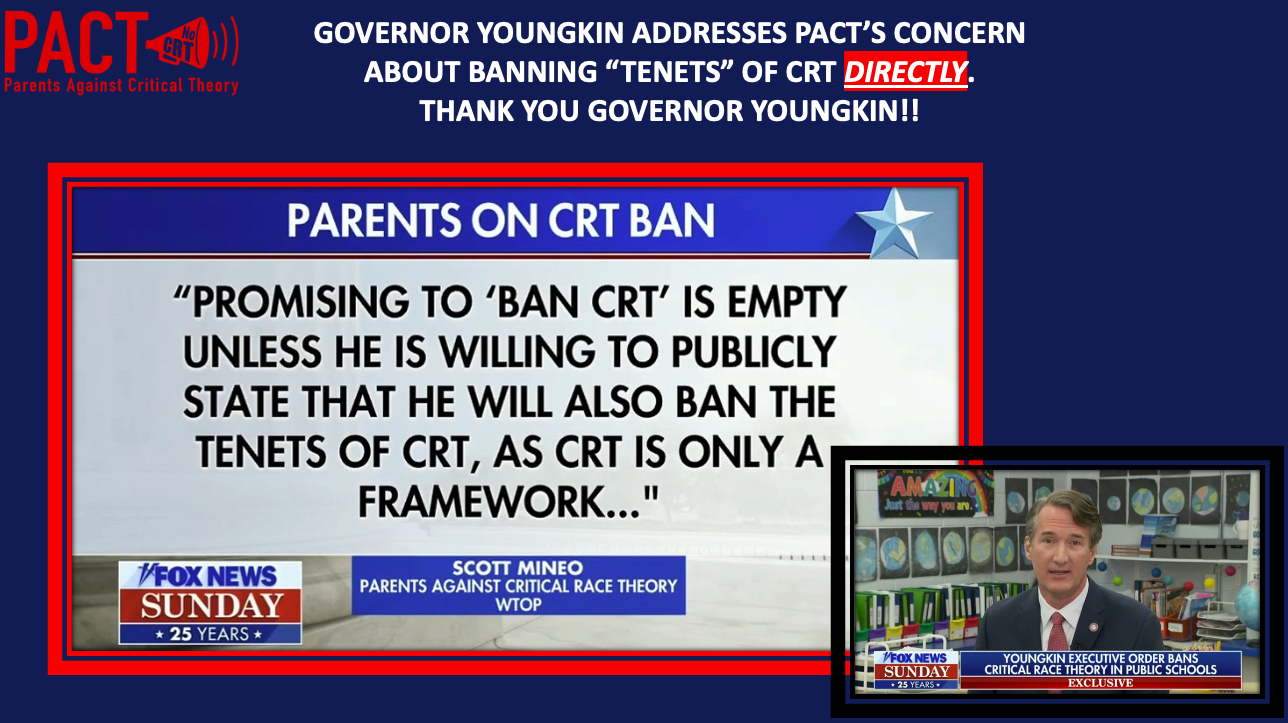 GOV. YOUNGKIN ADDRESSES PACT’S CONCERNS BANNING “TENETS” OF CRT DIRECTLY.  THANK YOU GOV YOUNGKIN